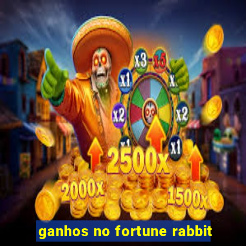 ganhos no fortune rabbit